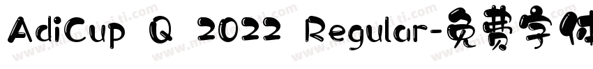 AdiCup Q 2022 Regular字体转换